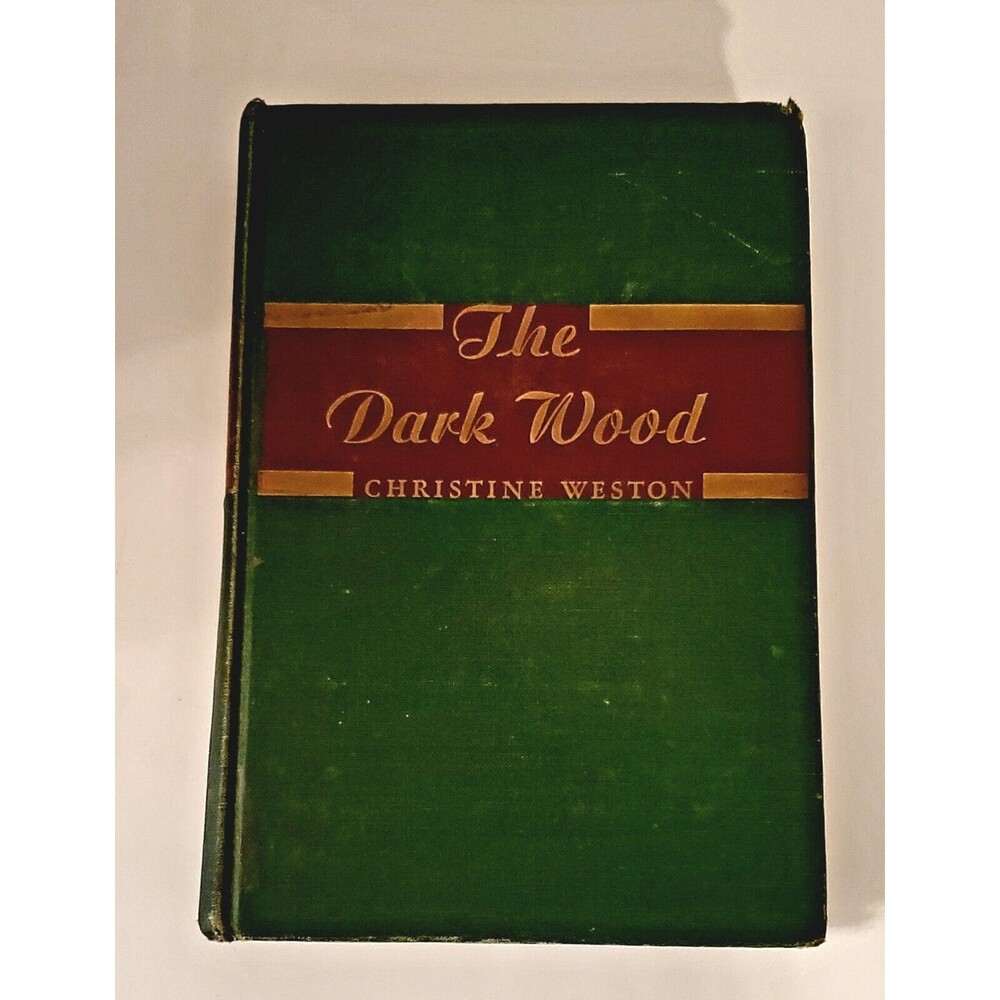 The Dark Wood Book By Christine Weston 1946